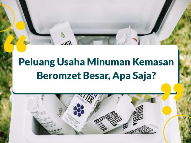 Peluang Usaha Minuman Kemasan
