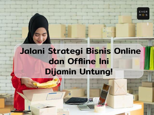 Strategi Bisnis Online dan Offline