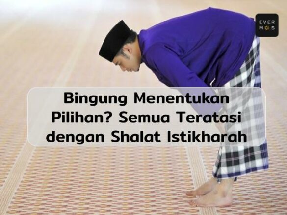 Doa Shalat Istikharah | Lengkap Dengan Niat, Tata Cara, Waktu, Manfaat