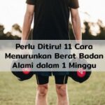 Cara menurunkan Berat Badan Alami Dalam 1 Minggu
