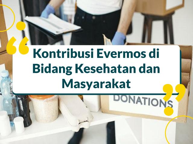 evermos berkontribusi memberi bantuan peralatan kesehatan
