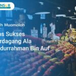 tips sukses abdurrahman bin auf