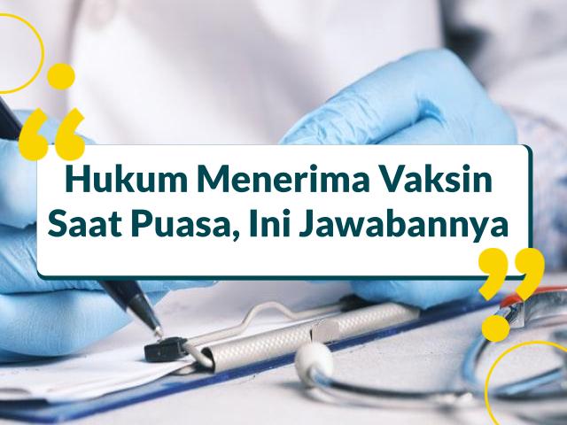 Hukum Menerima Vaksin Saat Puasa