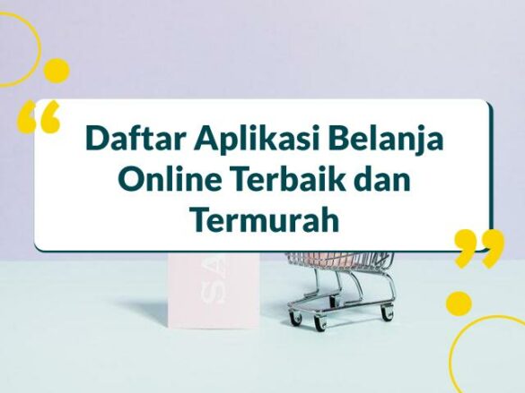 10 Aplikasi Belanja Online Recommended, Terbaik Dan Termurah