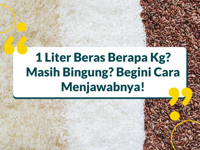 1-liter-berapa-kg-ini-cara-menghitungnya-kulturaupice