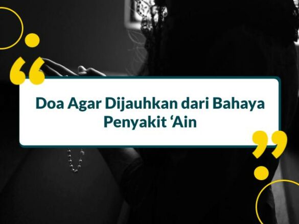 Doa Agar Terhindar Dari Penyakit Ain Yang Berbahaya Amalkan 7432