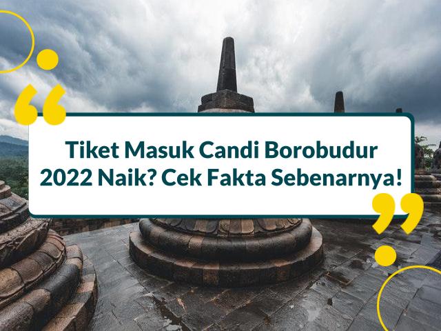 Tiket masuk Candi Borobudur 2022 Naik