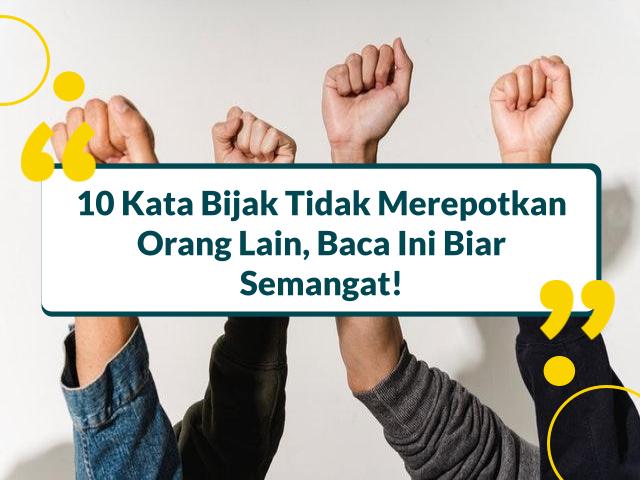 Kata Bijak Tidak Merepotkan Orang Lain