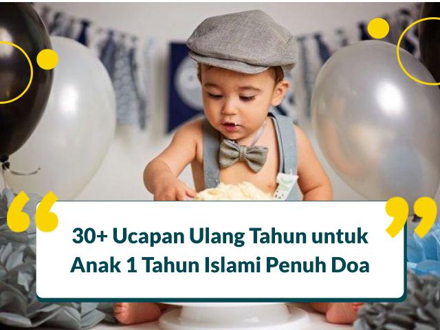 Ucapan Ulang Tahun untuk Anak 1 Tahun Islami