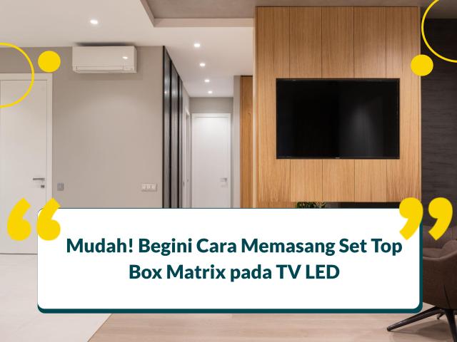 cara memasang set top box matrix pada tv led