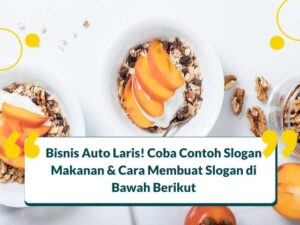 40 Contoh Slogan Makanan Dan Tagline Yang Memikat Pelanggan