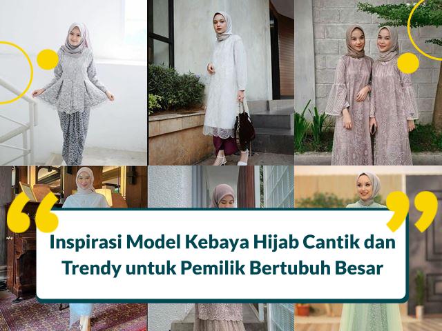 model kebaya modern hijab untuk orang gemuk
