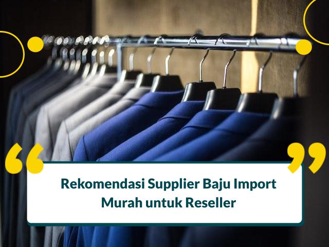 supplier baju import murah untuk reseller