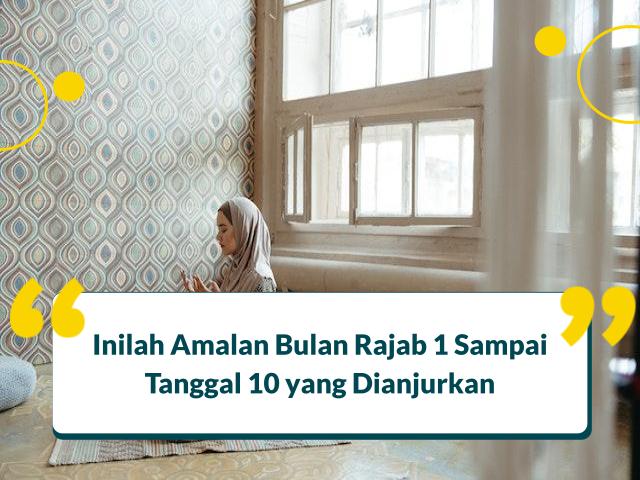 amalan bulan Rajab tanggal 1 sampai 10