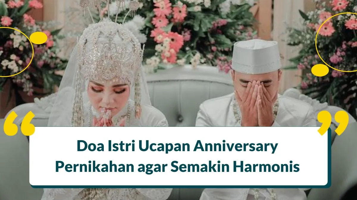 Doa Istri Ucapan Anniversary Pernikahan agar Semakin Harmonis
