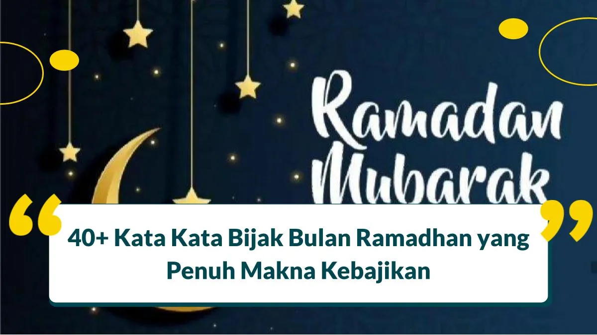 Kata Kata Bijak Bulan Ramadhan