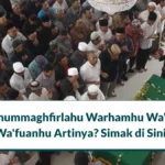 Allahummaghfirlahu Warhamhu Wa'afihi Wa'fuanhu Artinya