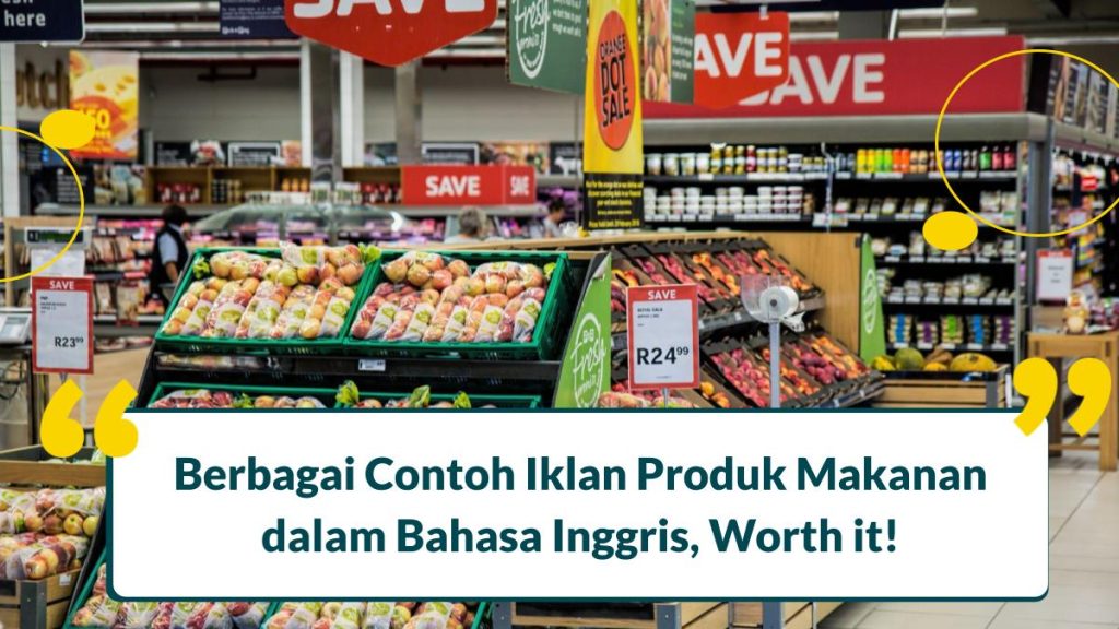 35 Contoh Iklan Produk Makanan Dalam Bahasa Inggris & Artinya