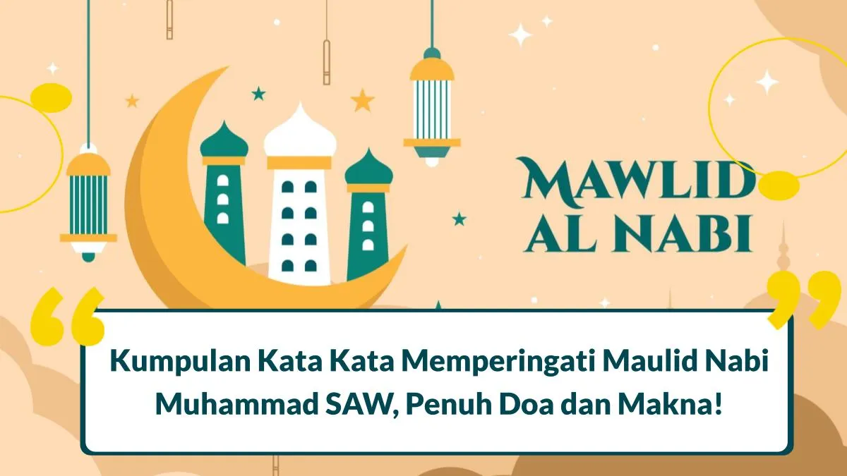 50 Kata Kata Maulid Nabi 2023, Ucapan Selamat yang Penuh Doa!