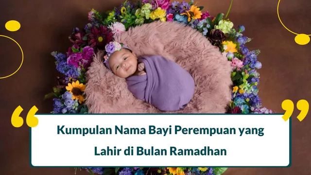 Nama Bayi Perempuan yang Lahir di Bulan Ramadhan